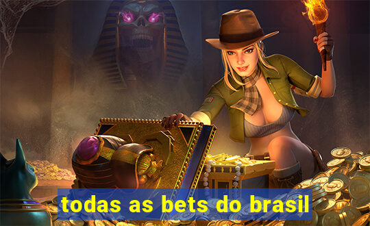 todas as bets do brasil